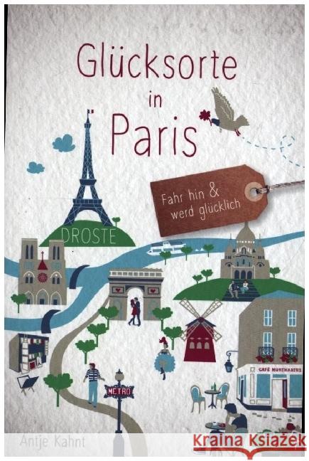 Glücksorte in Paris Kahnt, Antje 9783770024742 Droste - książka