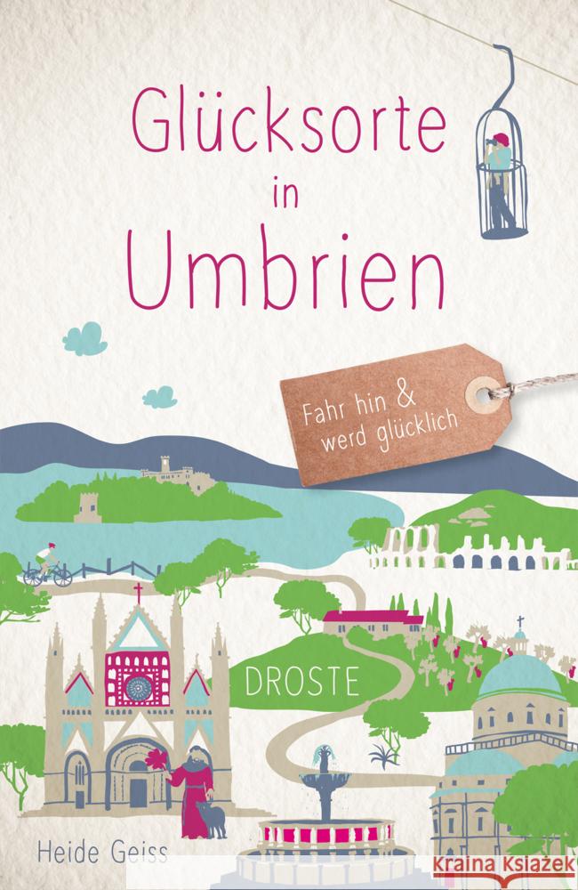 Glücksorte in Umbrien Geiss, Heide 9783770026586 Droste - książka