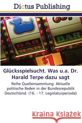 Glücksspielsucht. Was u.a. Dr. Harald Terpe dazu sagt Herzog, Konrad 9783845468204 Dictus Publishing - książka