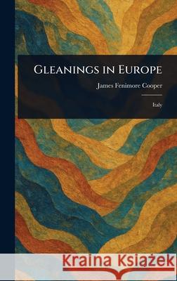 Gleanings in Europe James Fenimore Cooper 9781025248455 Anson Street Press - książka