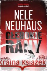 Głębokie rany Nele Neuhaus 9788382657319 Must Read - książka