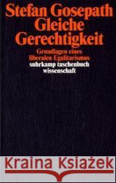 Gleiche Gerechtigkeit Gosepath, Stefan 9783518292655 Suhrkamp - książka