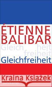 Gleichfreiheit : Politische Essays Balibar, Etienne 9783518585863 Suhrkamp - książka