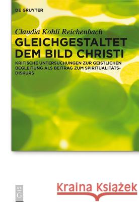 Gleichgestaltet dem Bild Christi Claudia Kohli Reichenbach 9783110255324 De Gruyter - książka