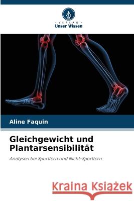 Gleichgewicht und Plantarsensibilität Faquin, Aline 9786209452734 Verlag Unser Wissen - książka