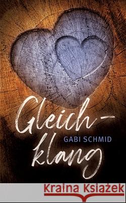 Gleichklang Gabi Schmid 9783384198563 Tredition Gmbh - książka