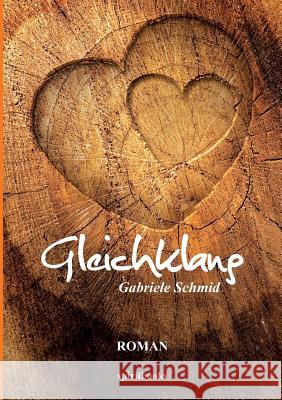 Gleichklang: Liebesroman Schmid, Gabi 9783944587035 Tredition - książka