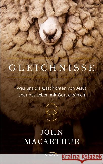 Gleichnisse : Was uns die Geschichten von Jesus über das Leben mit Gott erzählen MacArthur, John 9783957342003 Gerth Medien - książka