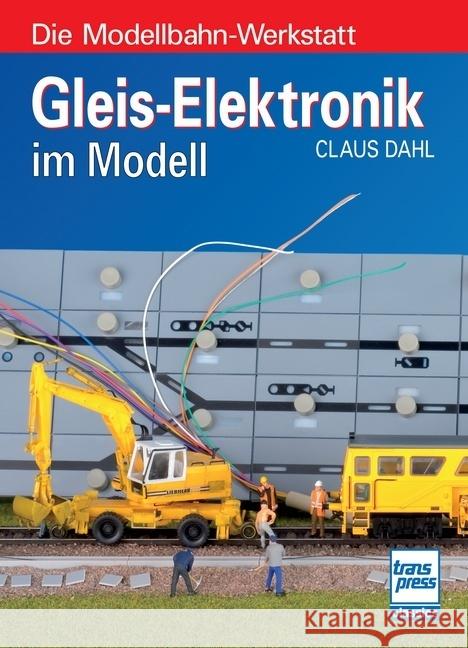 Gleis-Elektronik im Modell Dahl, Claus 9783613716698 Motorbuch Verlag - książka