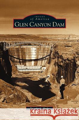 Glen Canyon Dam Timothy L Parks 9781531615086 Arcadia Publishing Library Editions - książka