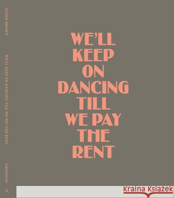 Glenn Brown: We’ll Keep On Dancing Till We Pay the Rent Massimiliano, Gioni 9780847874064 Rizzoli International Publications - książka