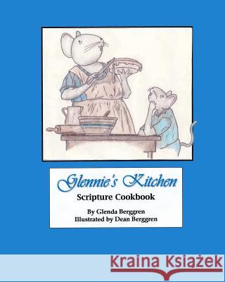 Glennie's Kitchen Glenda Berggren Dean Berggren 9781466434028 Createspace - książka