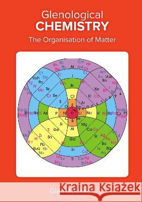 Glenological Chemistry: The Organisation of Matter: 2022  9780951789049 Mark Moodie - książka