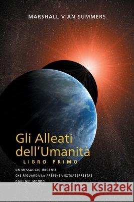 GLI ALLEATI DELL'UMANITÀ LIBRO PRIMO (AH1 in Italian) Summers, Marshall Vian 9781884238826 New Knowledge Library - książka