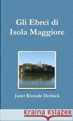 Gli Ebrei Di Isola Maggiore Janet Kinrade Dethick 9781445264271 Lulu.com - książka