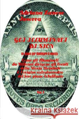 Gli Illuminati di Sion (vol.1) Adriana Zanese Inserra 9781542901598 Createspace Independent Publishing Platform - książka