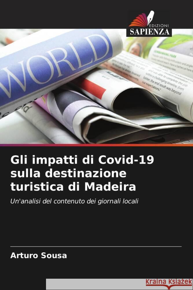 Gli impatti di Covid-19 sulla destinazione turistica di Madeira Sousa, Arturo 9786204471518 Edizioni Sapienza - książka