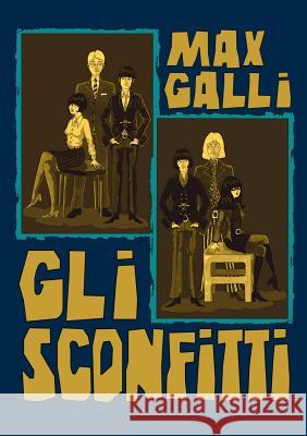 Gli Sconfitti Max Galli 9781291363937 Lulu.com - książka