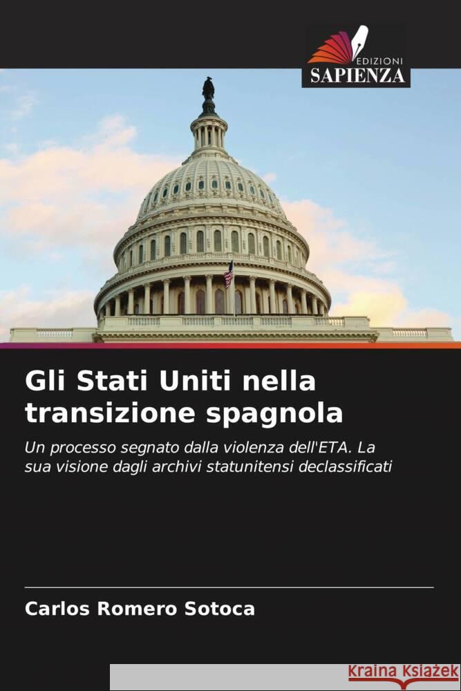 Gli Stati Uniti nella transizione spagnola Romero Sotoca, Carlos 9786206572657 Edizioni Sapienza - książka