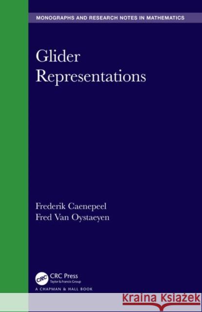 Glider Representations Frederik Caenepeel Fred Van Oystaeyen 9780367406578 CRC Press - książka