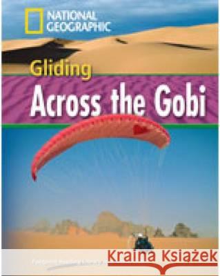 Gliding Across the Gobi : Text in English. Niveau B1 Rob Waring 9781424010967 National Geographic Learning - książka