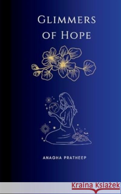 Glimmers of Hope Anagha Pratheep 9789358735222 Bookleaf Publishing - książka
