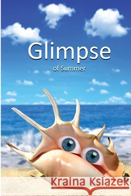 Glimpse of Summer: vol. 3 Mathisen, Lisa 9781533199133 Createspace Independent Publishing Platform - książka