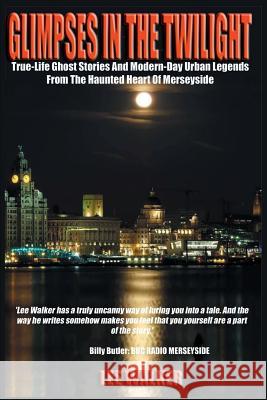 Glimpses in the Twilight Lee Walker 9781909488342 Fortean Words - książka