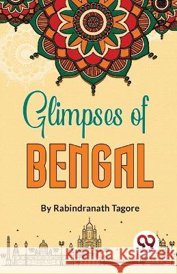 Glimpses Of Bengal Rabindranath Tagore   9789357485753 Double 9 Booksllp - książka