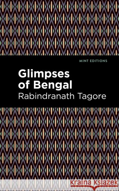 Glimpses of Bengal: The Letters of Rabindranath Tagore Rabindranath Tagore Mint Editions 9781513134802 Mint Editions - książka