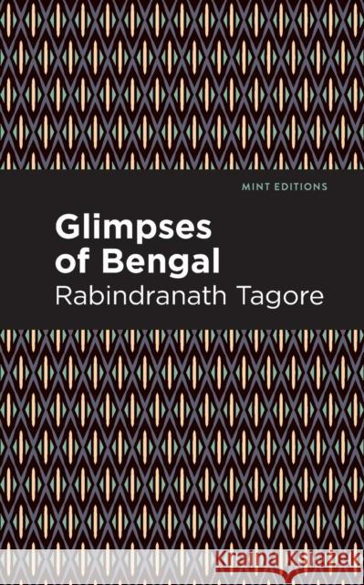 Glimpses of Bengal: The Letters of Rabindranath Tagore Rabindranath Tagore Mint Editions 9781513215853 Mint Editions - książka