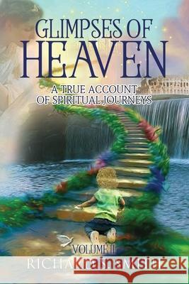 Glimpses of Heaven, II Richard S. Smith Ginger Marks Philip S. Marks 9781950075140 Documeant Publishing - książka