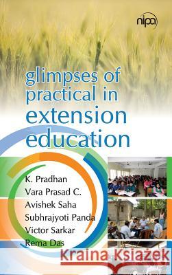 Glimpses of Practical in Extension Education K. Pradhan Prasad Vara C 9789386546012 New India Publishing Agency- Nipa - książka