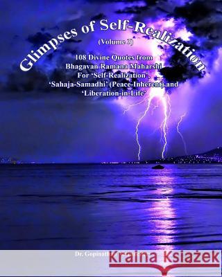 Glimpses of Self-Realization (Vol-3) - 108 divine Quotes from Bhagavan Ramana Maharshi Maranchery, Gopinathan 9781503340107 Createspace - książka