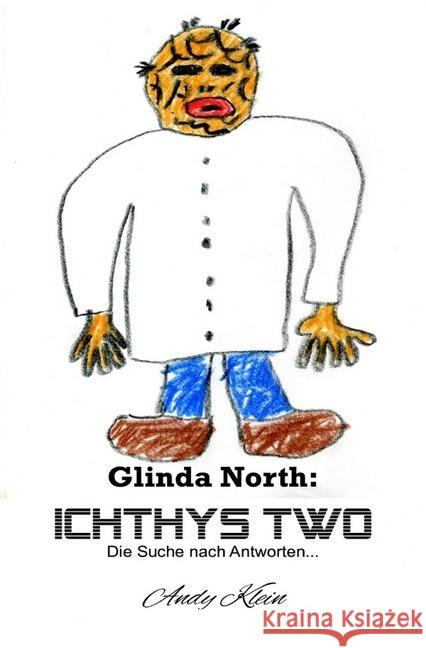 Glinda North: Ichthys Two : Die Suche nach Antworten Klein, Andy 9783748524380 epubli - książka