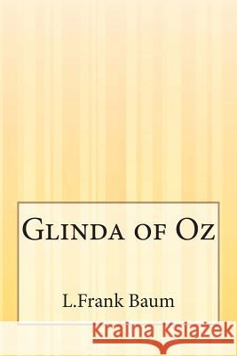 Glinda of Oz L. Frank Baum 9781511591638 Createspace - książka