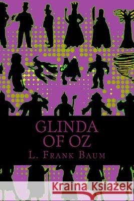 Glinda of Oz L. Frank Baum 510 Classics 9781517683177 Createspace - książka