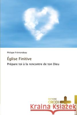 Église finitive Fremondeau-P 9783841698117 Ditions Croix Du Salut - książka