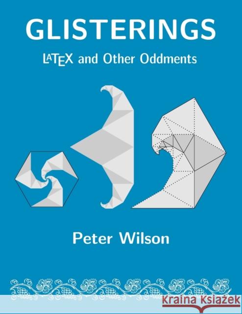 Glisterings: LaTeX and Other Oddments Peter Wilson 9780982462621 Tex Users Group - książka