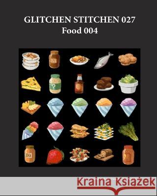 Glitchen Stitchen 027 Food 004 Wetdryvac 9798211586659 Blurb - książka