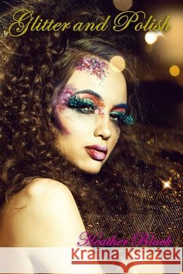 Glitter and Polish Black Heather Black 9798780957713 Independently published - książka