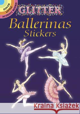 Glitter Ballerinas Stickers Darcy May 9780486441108 Dover Publications - książka