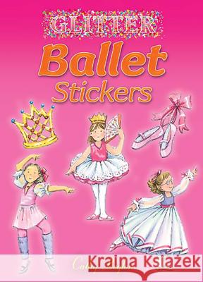 Glitter Ballet Stickers Cathy Beylon 9780486462059 Dover Publications - książka