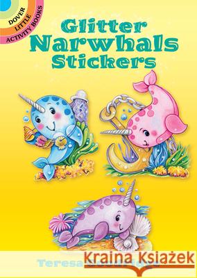 Glitter Narwhals Stickers Teresa Goodridge 9780486817507 Dover Publications Inc. - książka