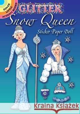 Glitter Snow Queen Sticker Paper Doll Eileen Rudisill Miller 9780486781716 Dover Publications - książka