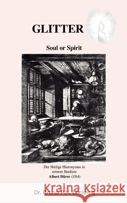 Glitter: Soul or Spirit LeClercq, Bruno 9781425909789 Authorhouse - książka