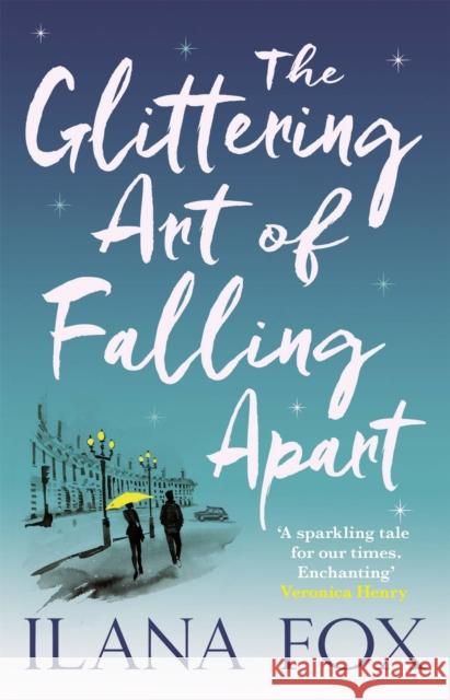 Glittering Art of Falling Apart Ilana Fox 9781409120902 ORION - książka