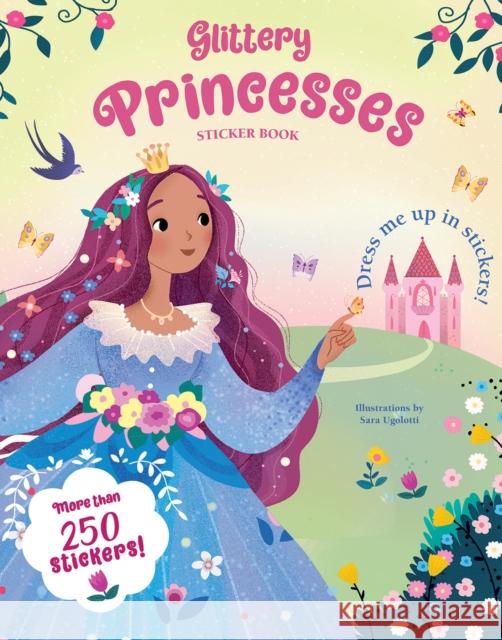 Glittery Princesses Sticker Book Ugolotti, Sara 9788854419568 White Star - książka