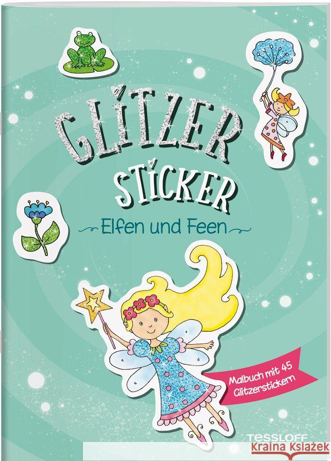 Glitzer Sticker Malbuch. Elfen und Feen  9783788646523 Tessloff Verlag Ragnar Tessloff GmbH & Co. KG - książka