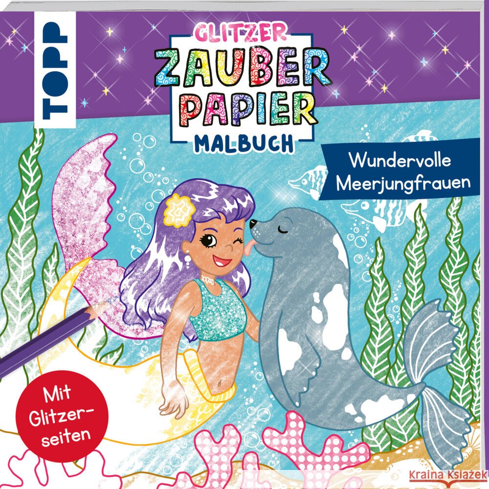 Glitzer Zauberpapier Malbuch Wundervolle Meerjungfrauen Hecher, Mimi 9783735892287 Frech - książka